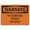 Signmission Safety Sign, OSHA WARNING, 7" Height, No Dumping Tenant Use Only, Landscape OS-WS-D-710-L-12701 - alternate 1